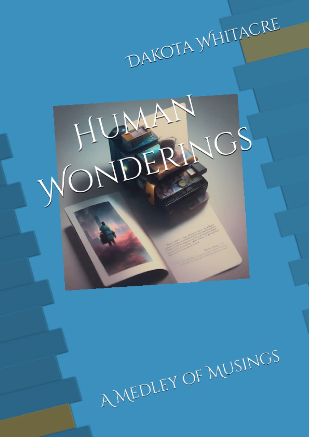 Human Wonderings: A Medley of Musings Poetry