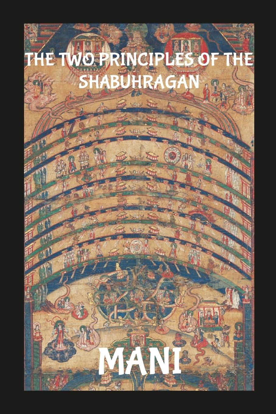 The Two Principles Of The Shabuhragan Religion & Esotericism