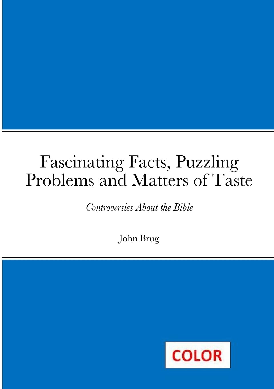Fascinating Facts, Puzzling Problems and Matters of Taste Religion & Esotericism