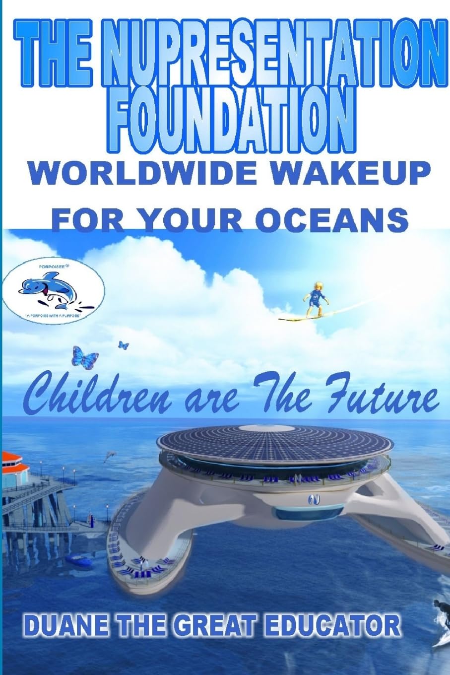 THE NUPRESENTATION FOUNDATION Children are The Future Learning & Reference