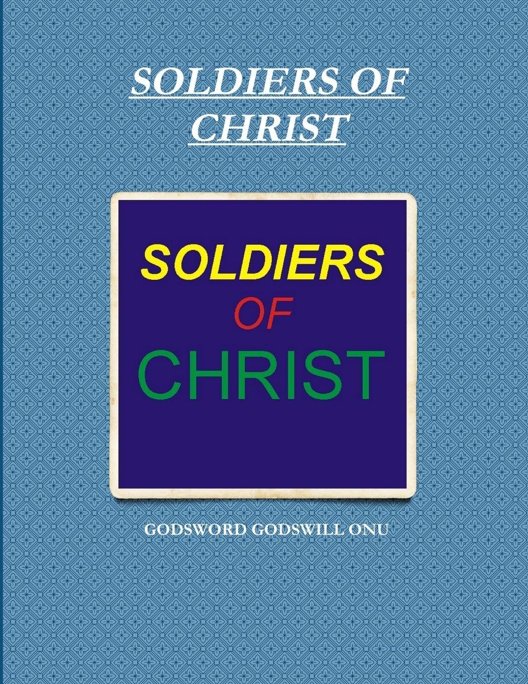 SOLDIERS OF CHRIST Religion & Esotericism