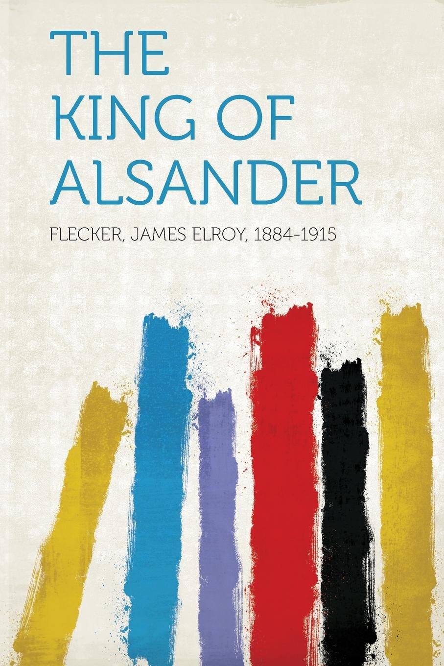 The King of Alsander Politics & History