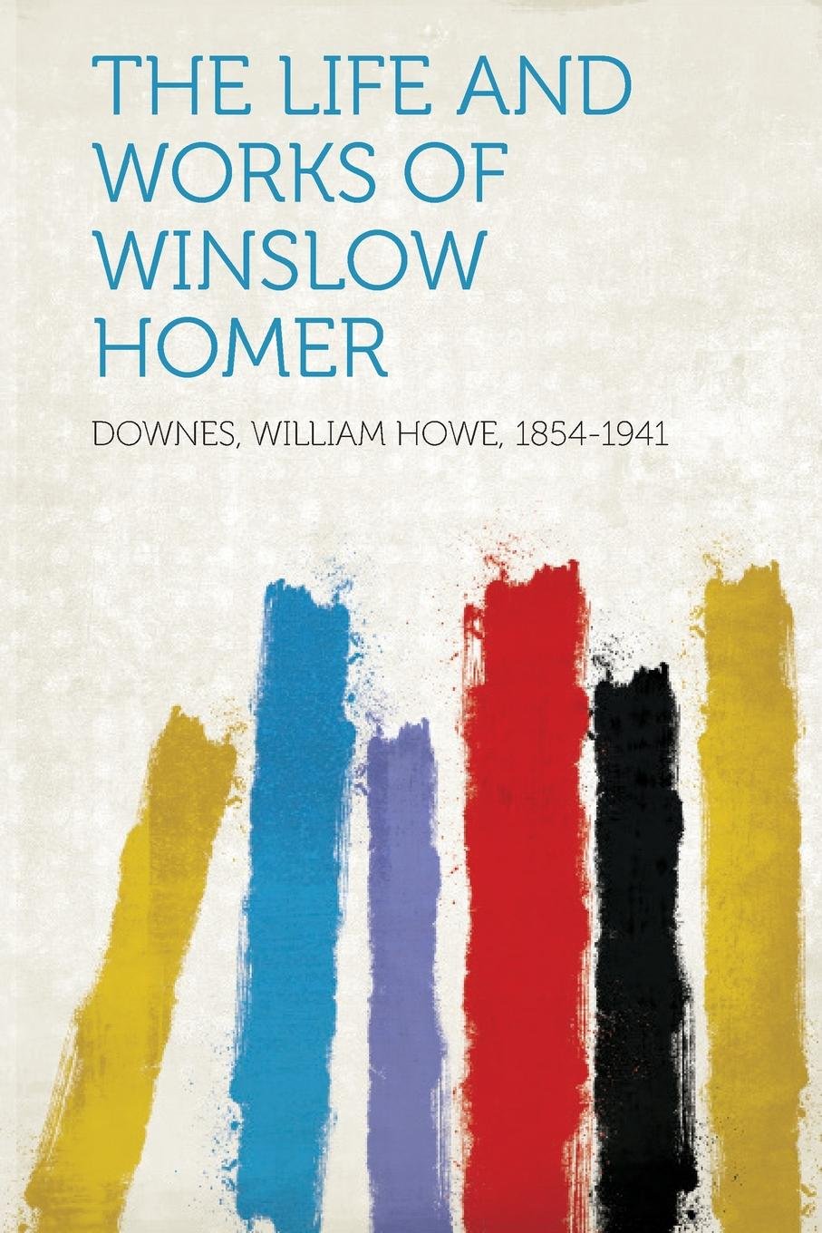 The Life and Works of Winslow Homer Politics & History