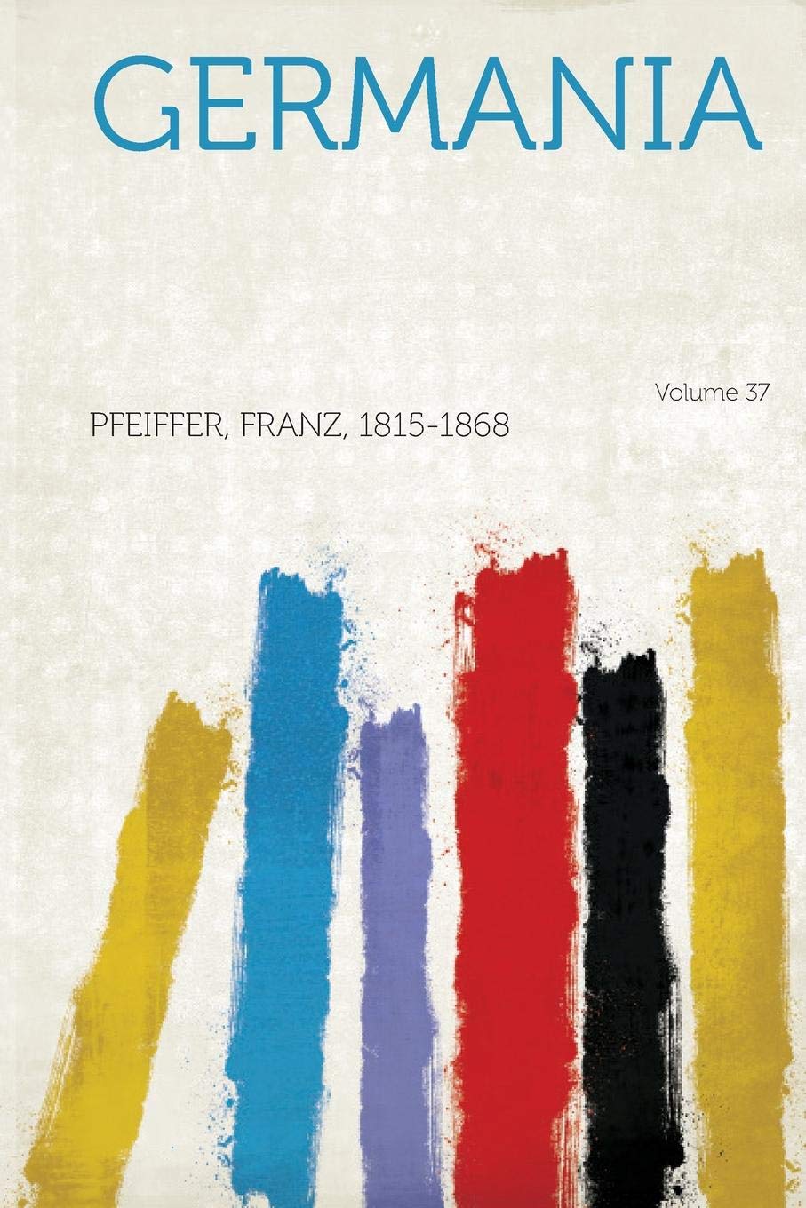 Germania Volume 37 Politics & History