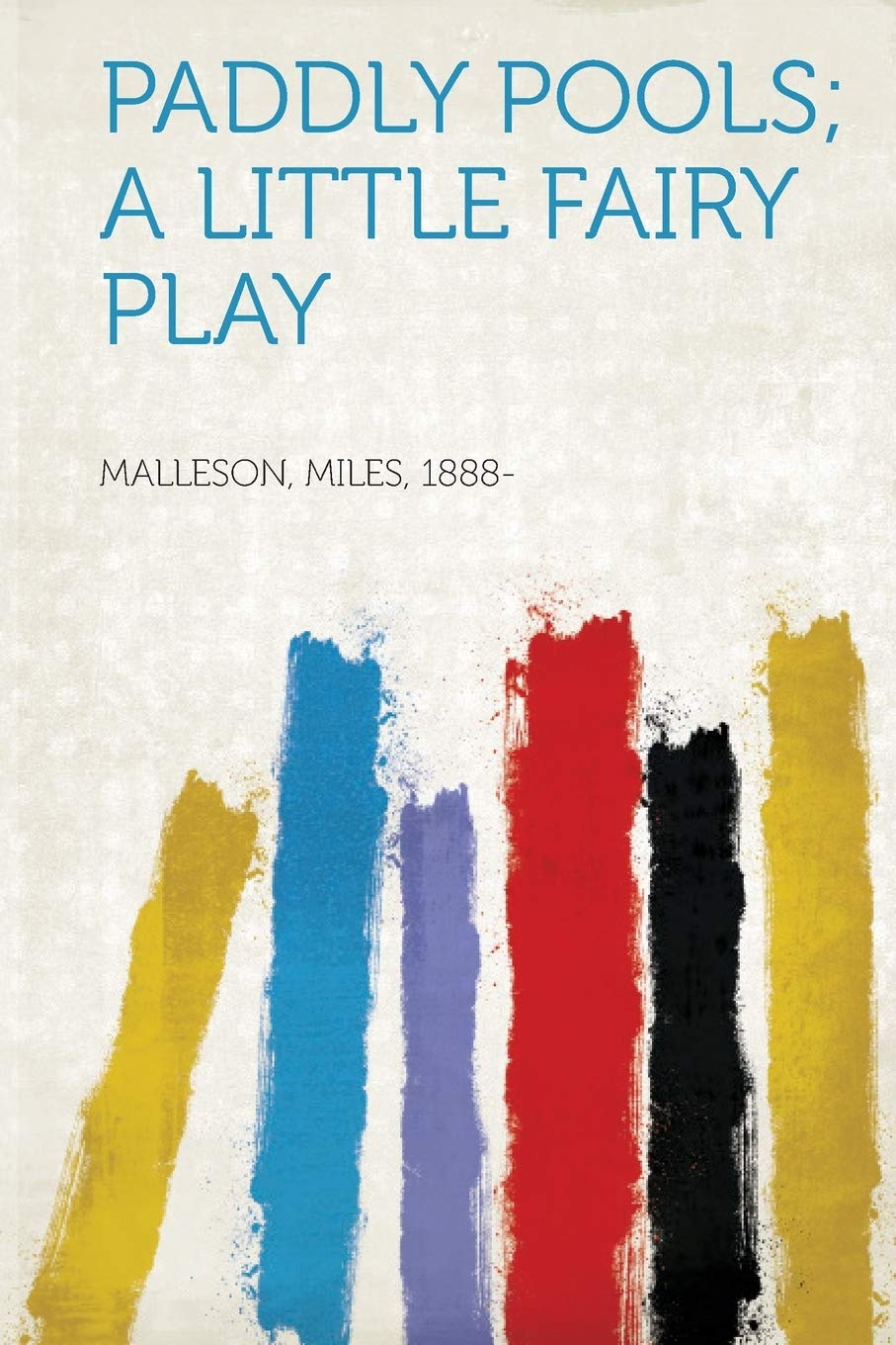 Paddly Pools; A Little Fairy Play Politics & History