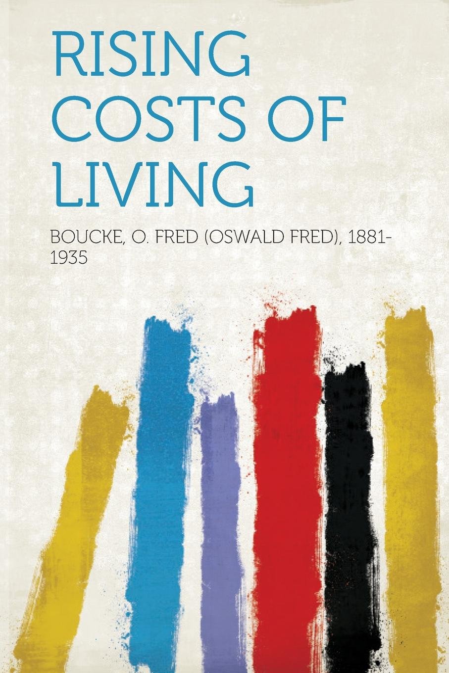 Rising Costs of Living Politics & History