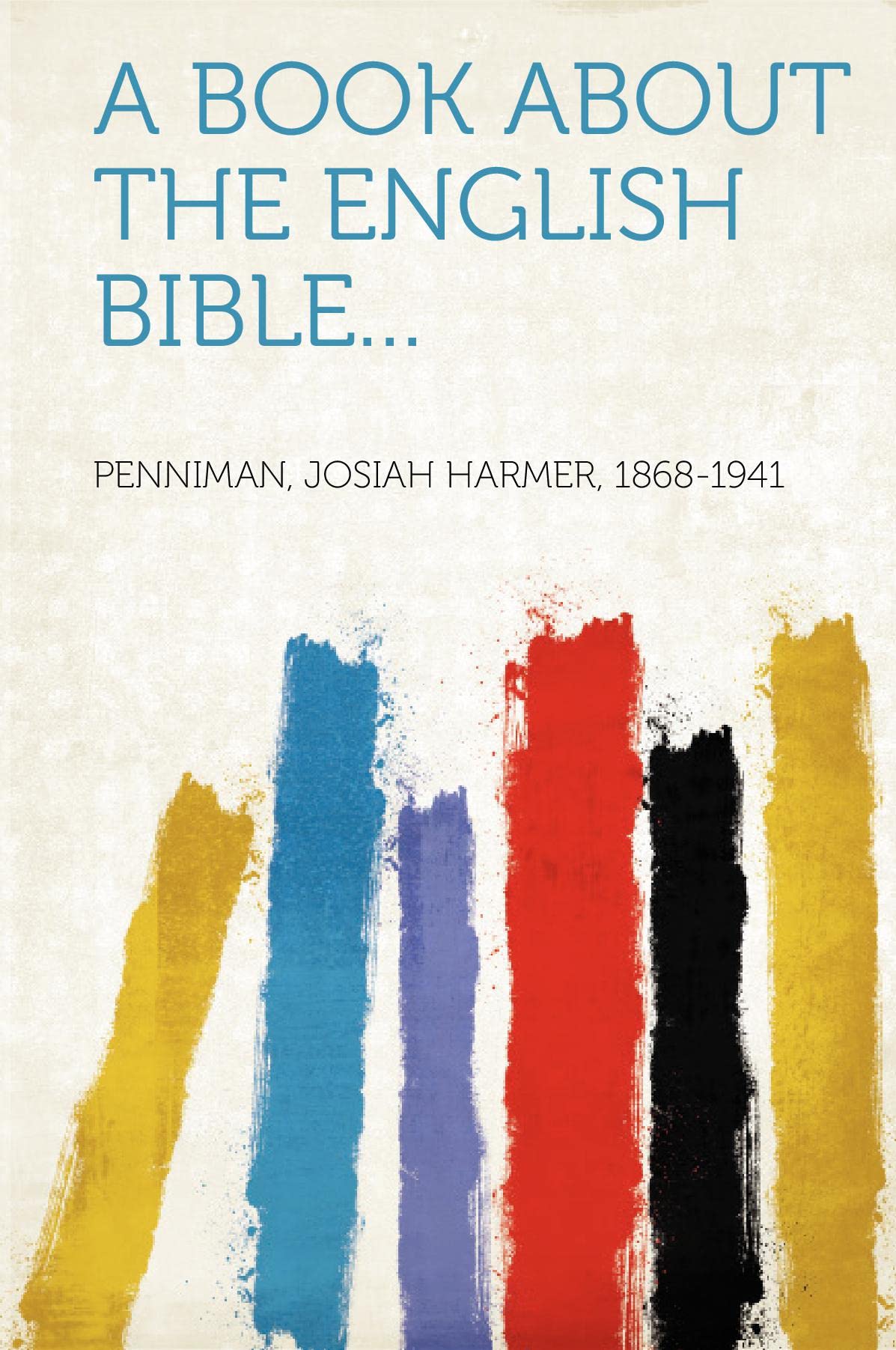A Book about the English Bible... Politics & History