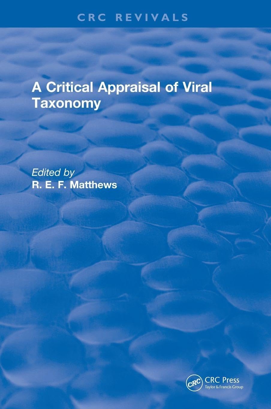A Critical Appraisal of Viral Taxonomy Natural Sciences