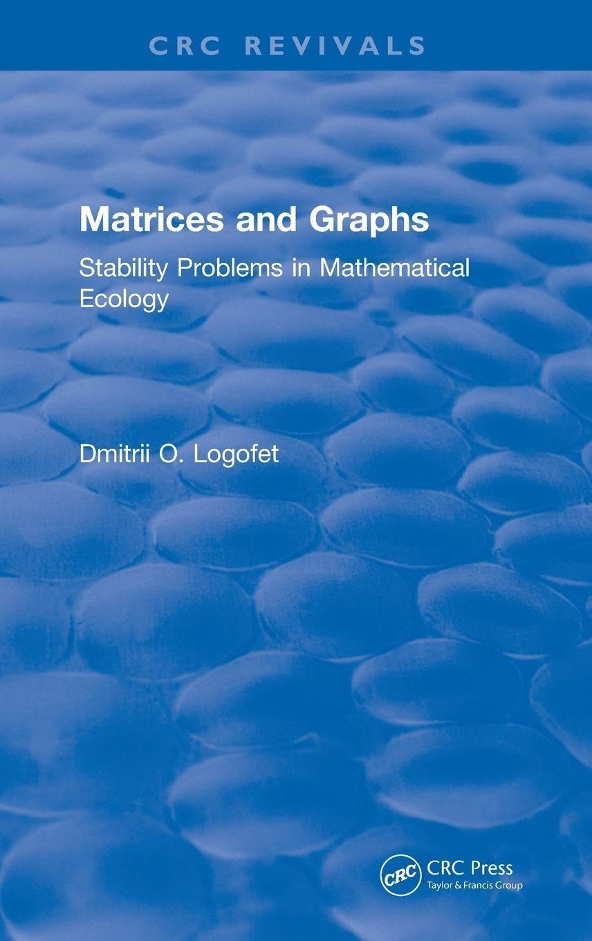 Matrices and Graphs Stability Problems in Mathematical Ecology Business, Finance & Career
