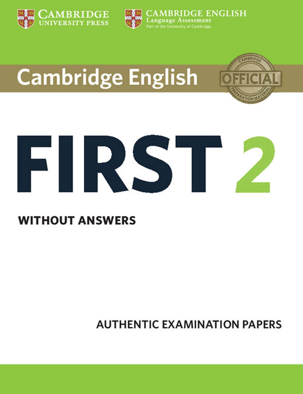Cambridge English First 2 Student's Book without answers: Authentic Examination Papers (Fce Practice Tests) Foreign Languages ​​& Dictionaries