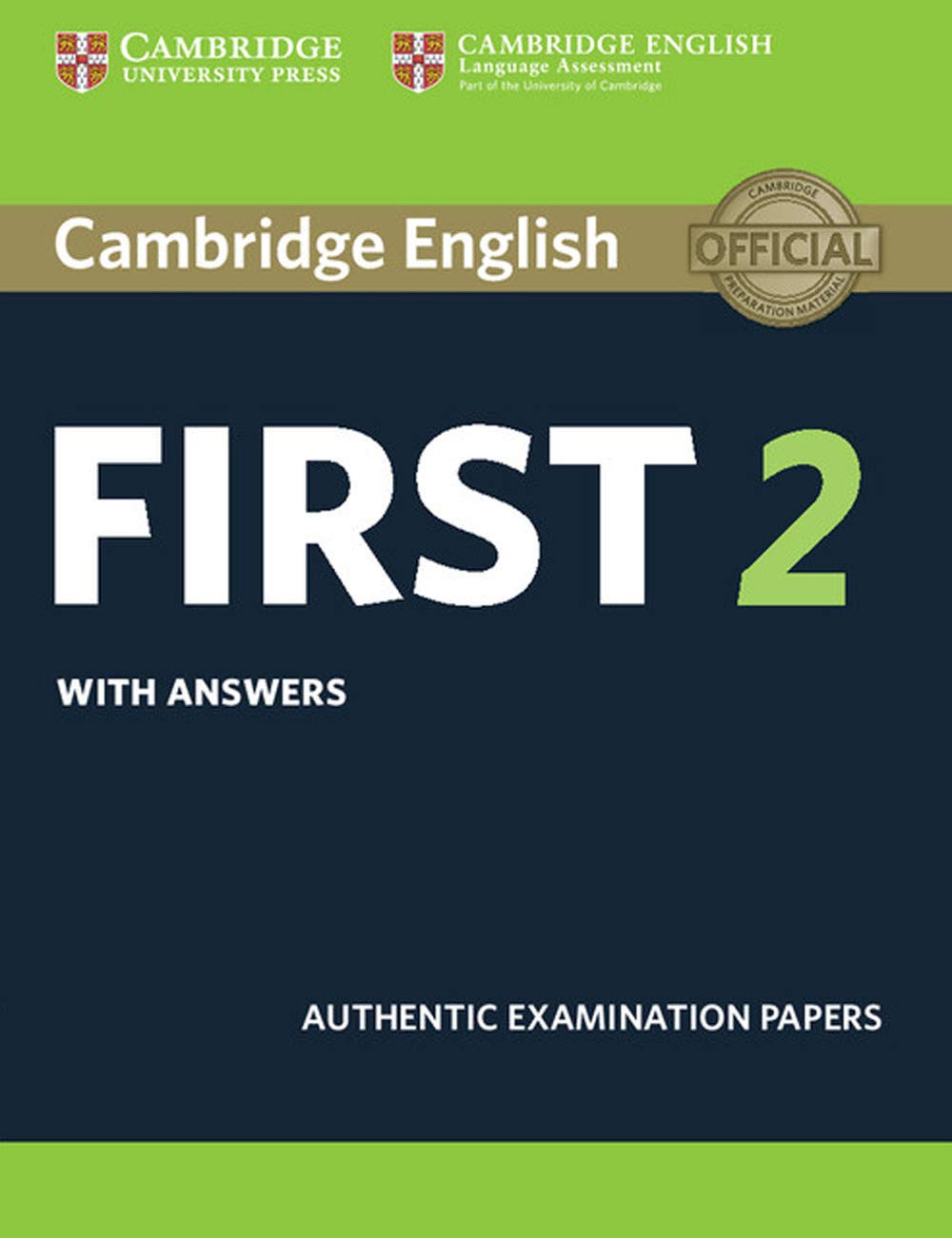 Cambridge English First 2 Student's Book with answers: Authentic Examination Papers (Fce Practice Tests) Foreign Languages ​​& Dictionaries