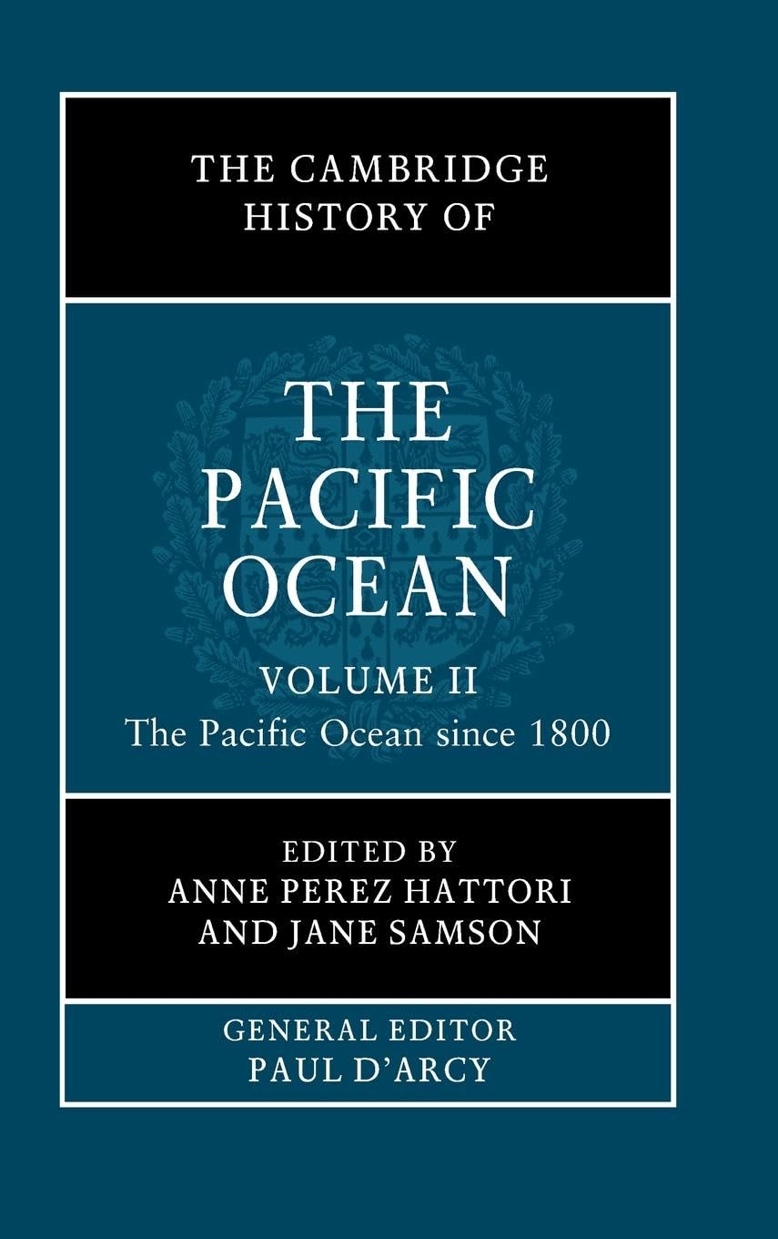 The Cambridge History of the Pacific Ocean Politics & History