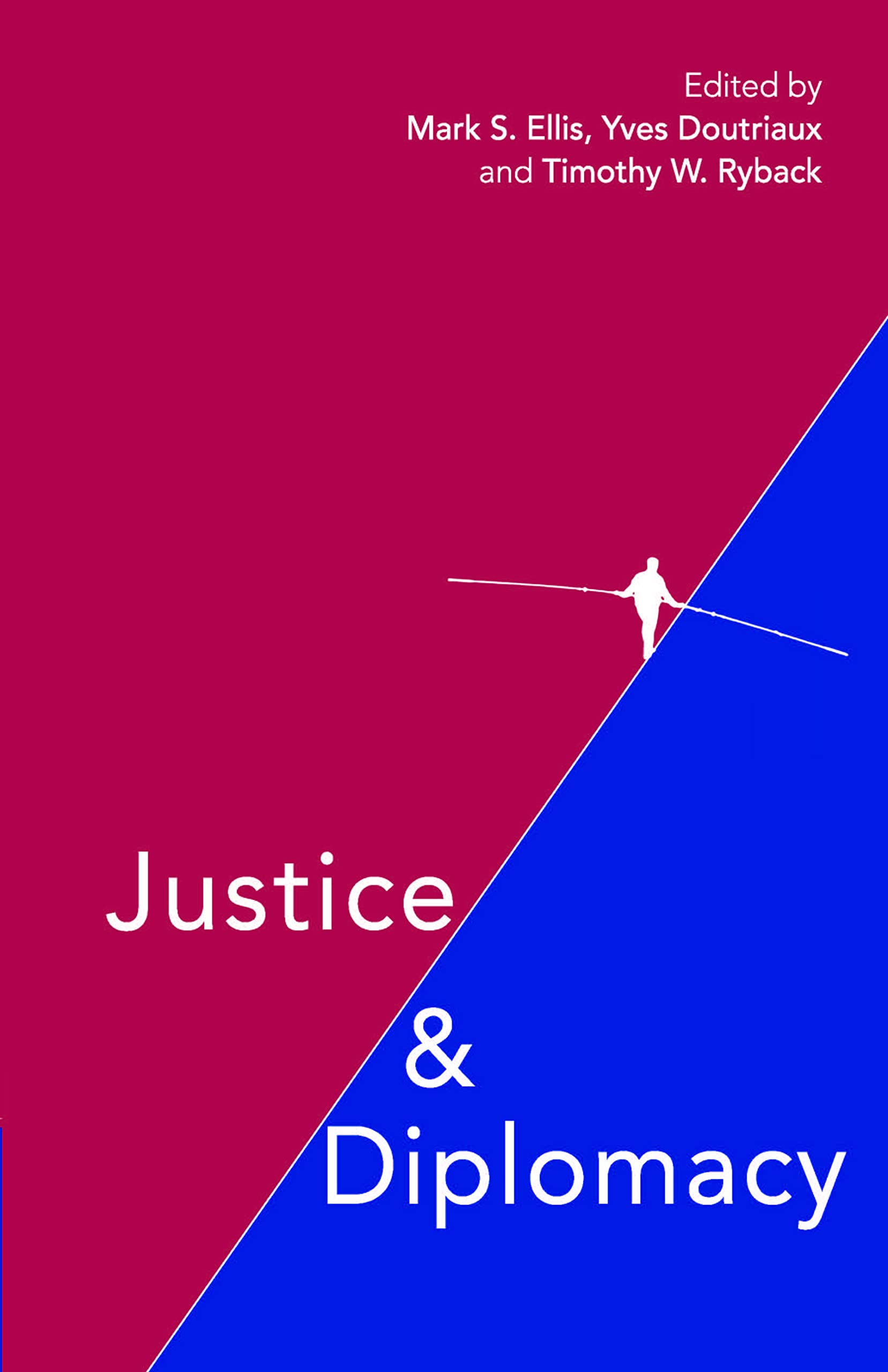 Justice and Diplomacy: Resolving Contradictions in Diplomatic Practice and International Humanitarian Law Law