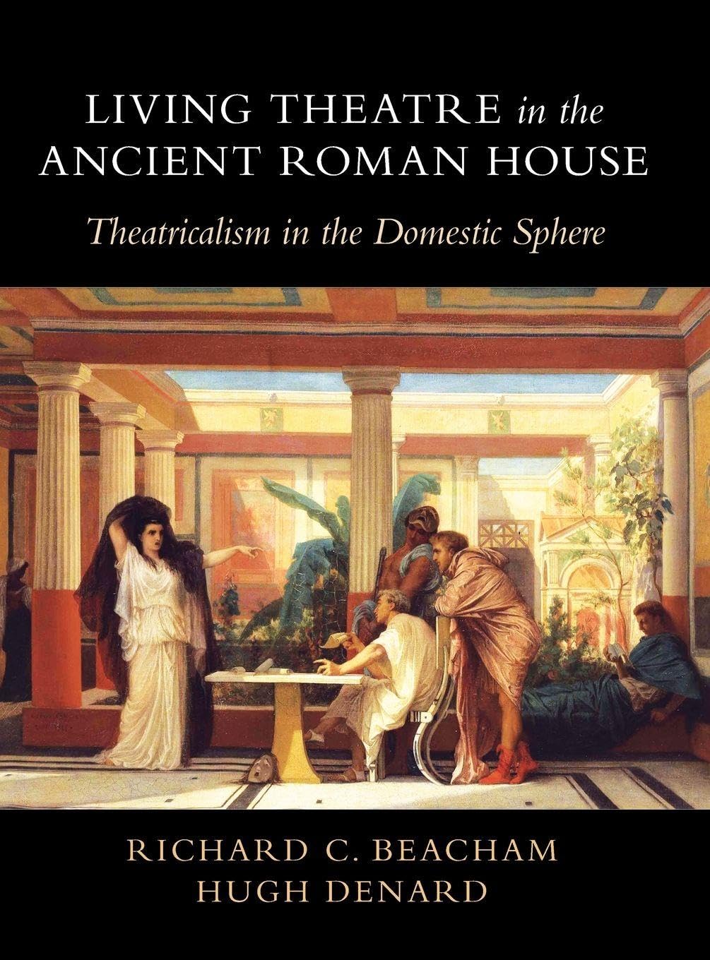 Living Theatre in the Ancient Roman House Architecture