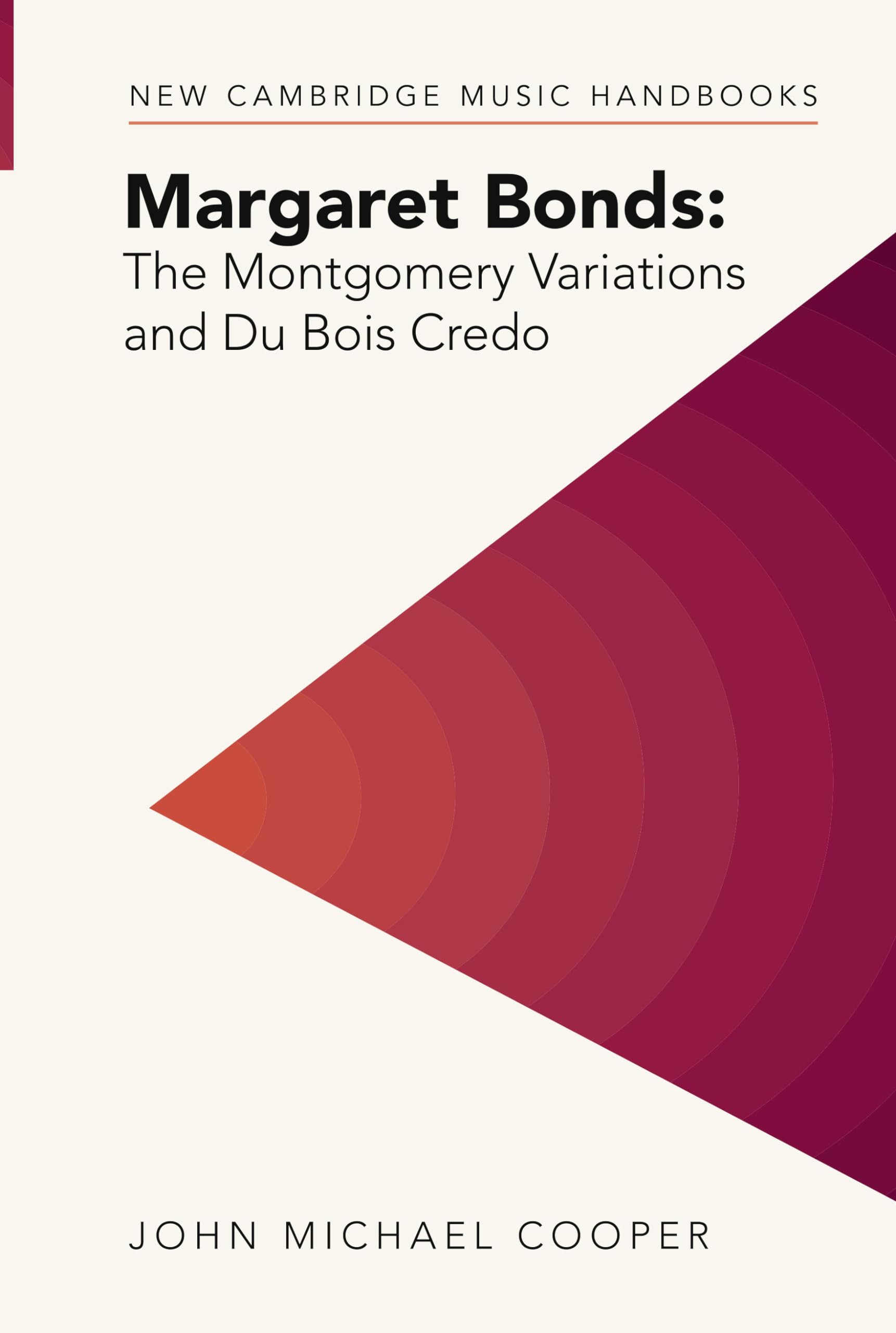 Margaret Bonds: The Montgomery Variations and Du Bois Credo (New Cambridge Music Handbooks) Books