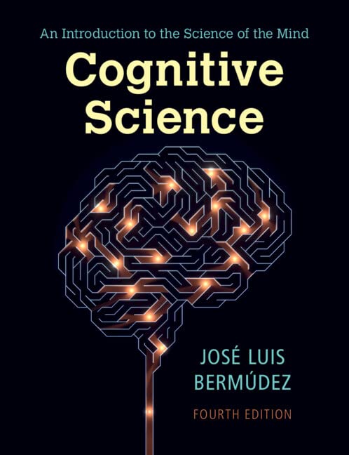 Cognitive Science: An Introduction to the Science of the Mind Psychology