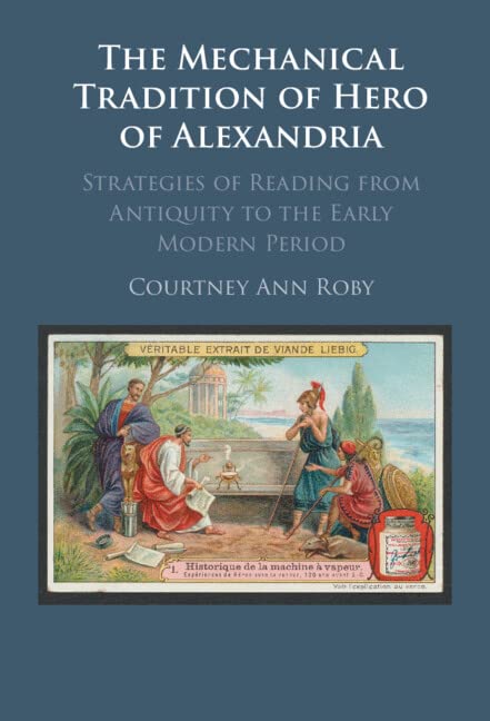 The Mechanical Tradition of Hero of Alexandria book