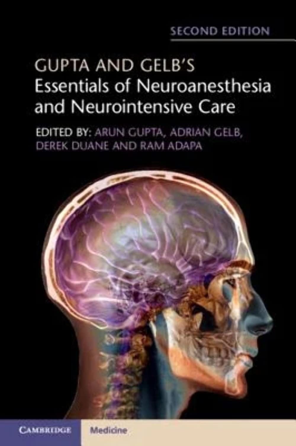 Gupta and Gelb's Essentials of Neuroanesthesia and Neurointensive Care Medicine