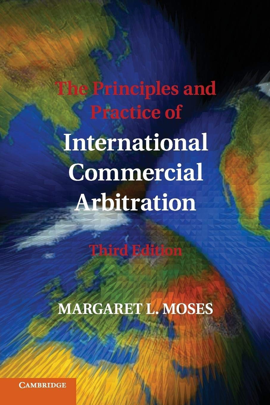 The Principles and Practice of International Commercial Arbitration book
