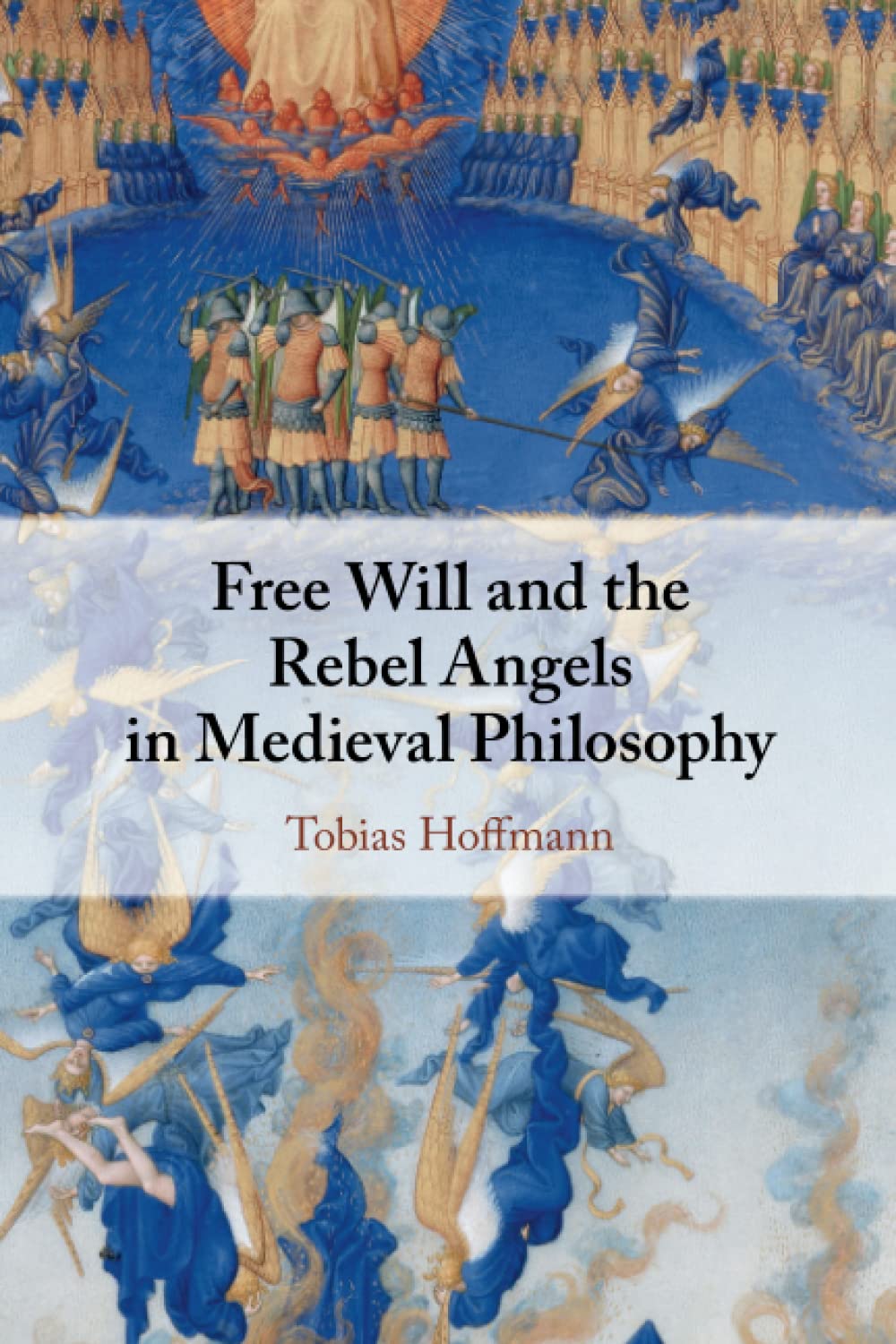 Free Will and the Rebel Angels in Medieval Philosophy Philosophy