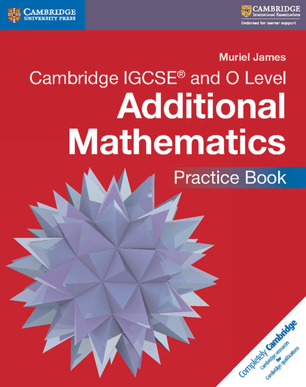 Cambridge IGCSE® and O Level Additional Mathematics Practice Book book