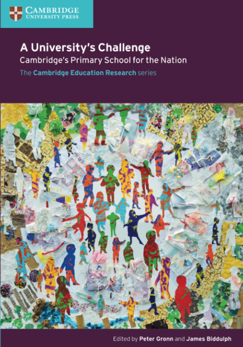 A University's Challenge: Cambridge's Primary School for the Nation (Cambridge Education Research Series) Education & Training