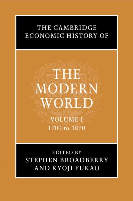 The Cambridge Economic History of the Modern World Social Sciences