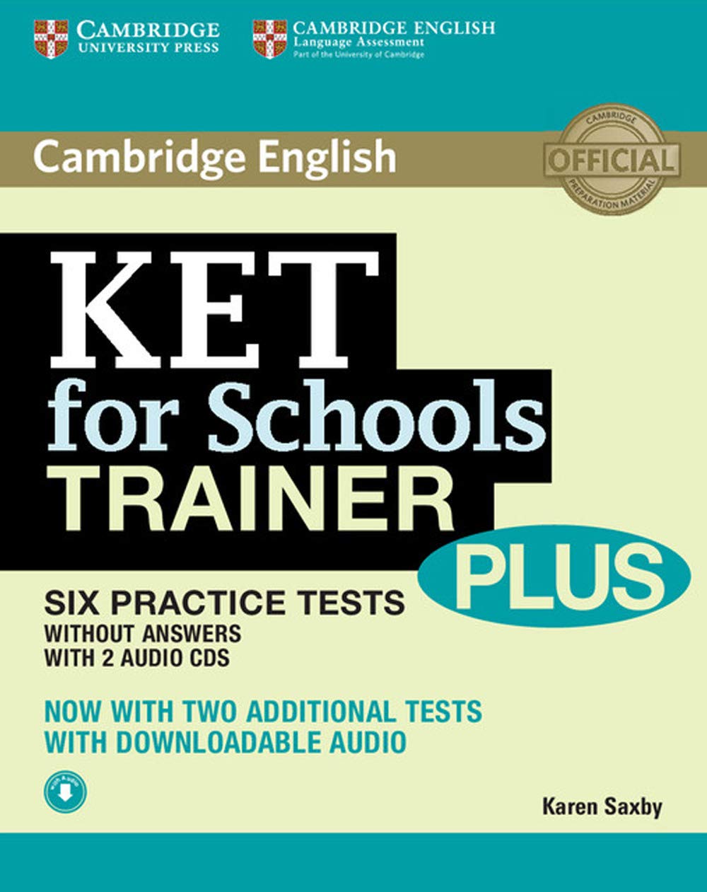KET for Schools Trainer Plus. Six Practice Tests. Without Answers. With 2 Audio CDs book