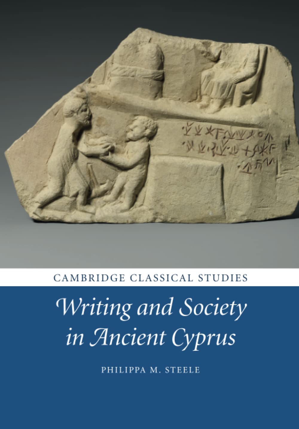 Writing and Society in Ancient Cyprus (Cambridge Classical Studies) Social Sciences