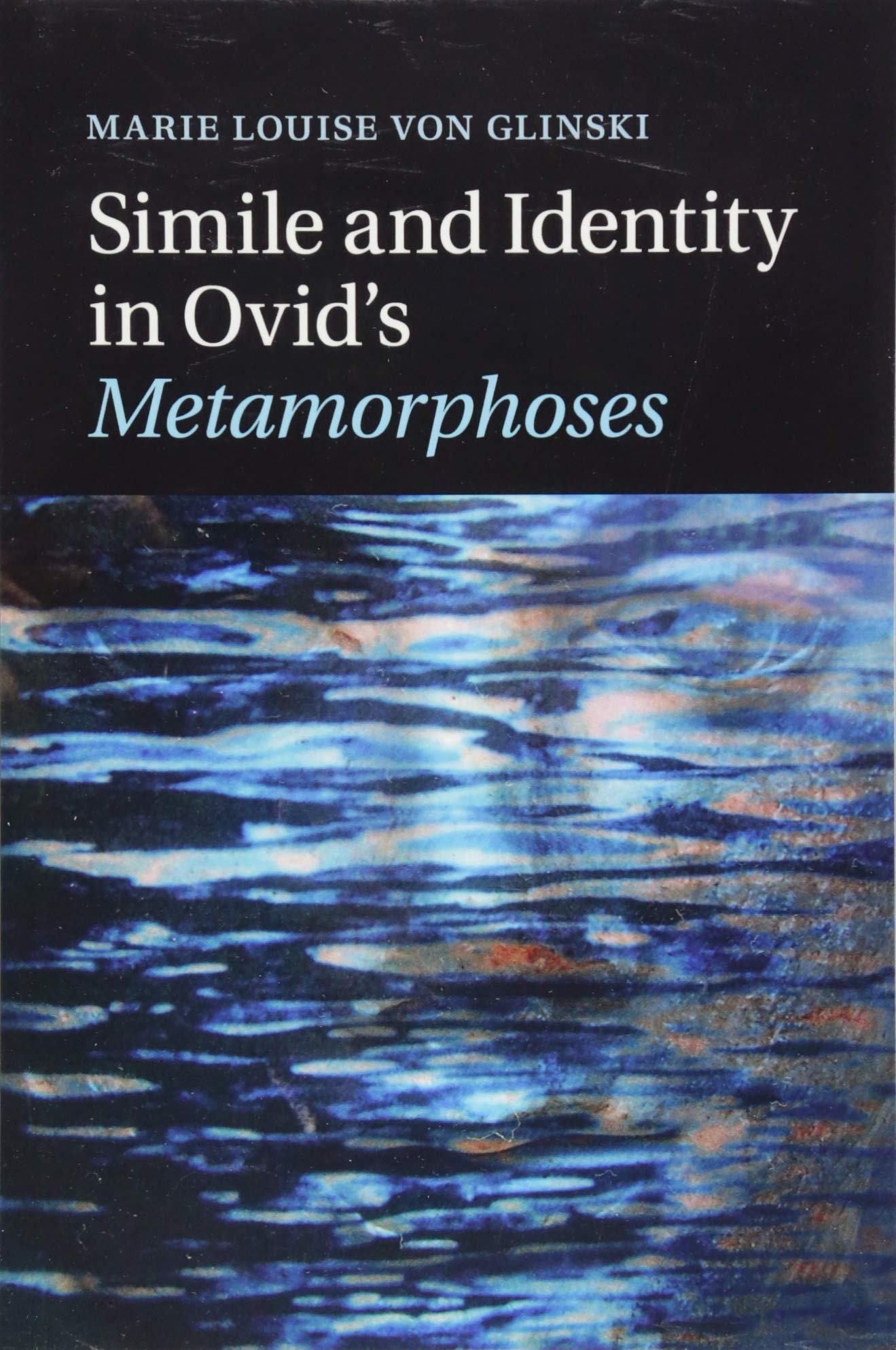 Simile and Identity in Ovid's Metamorphoses Contemporary literature