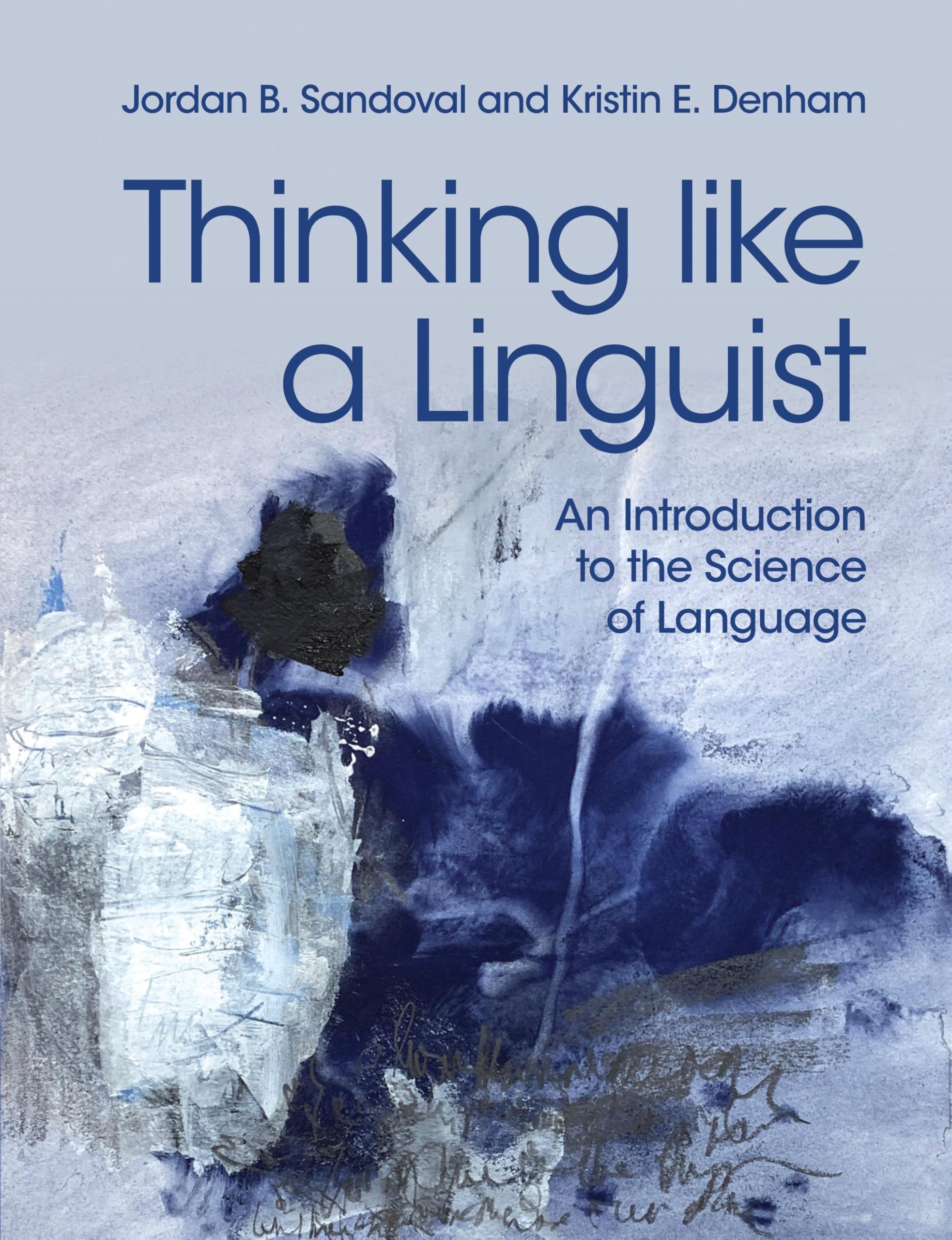 Thinking like a Linguist: An Introduction to the Science of Language Social Sciences