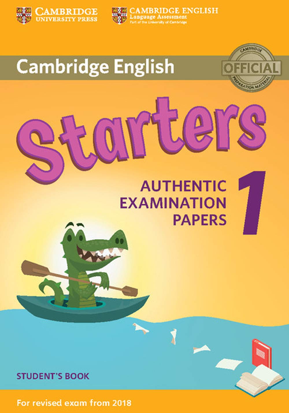 Cambridge English Starters 1 for Revised Exam from 2018 Student's Book: Authentic Examination Papers book