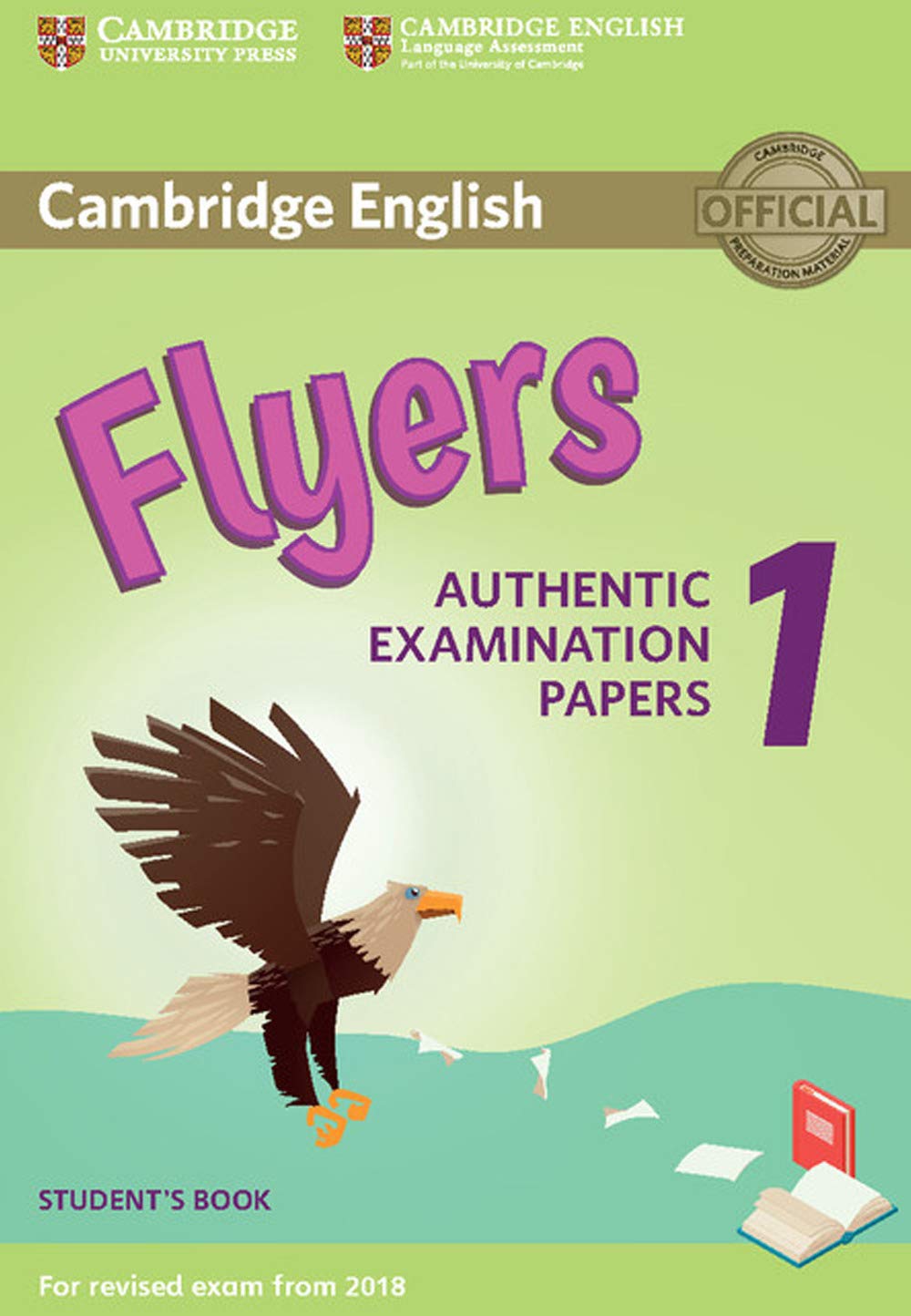 Cambridge English Flyers 1 for Revised Exam from 2018 Student's Book: Authentic Examination Papers book
