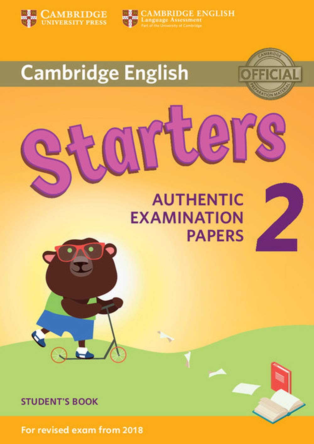 Cambridge English Young Learners 2 for Revised Exam from 2018 Starters Student's Book: Authentic Examination Papers book