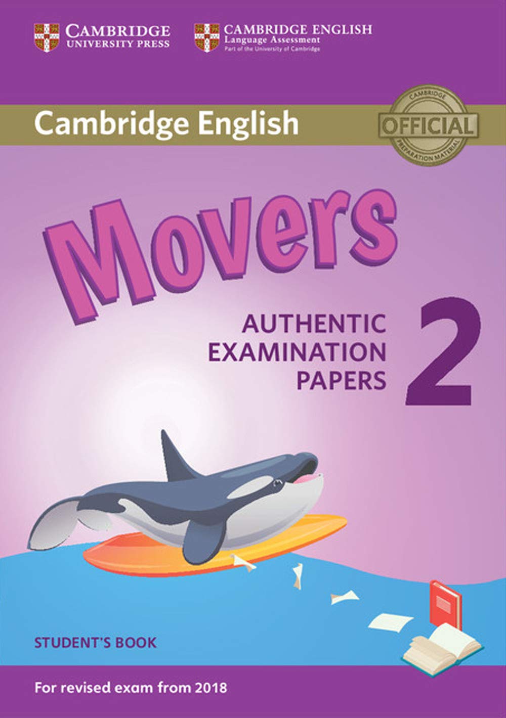 Cambridge English Young Learners 2 for Revised Exam from 2018 Movers Student's Book: Authentic Examination Papers (Cambridge Young Learners English Tests, Band 2) Foreign Languages ​​& Dictionaries