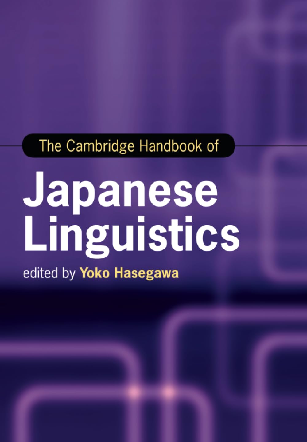 The Cambridge Handbook of Japanese Linguistics (Cambridge Handbooks in Language and Linguistics) Social Sciences