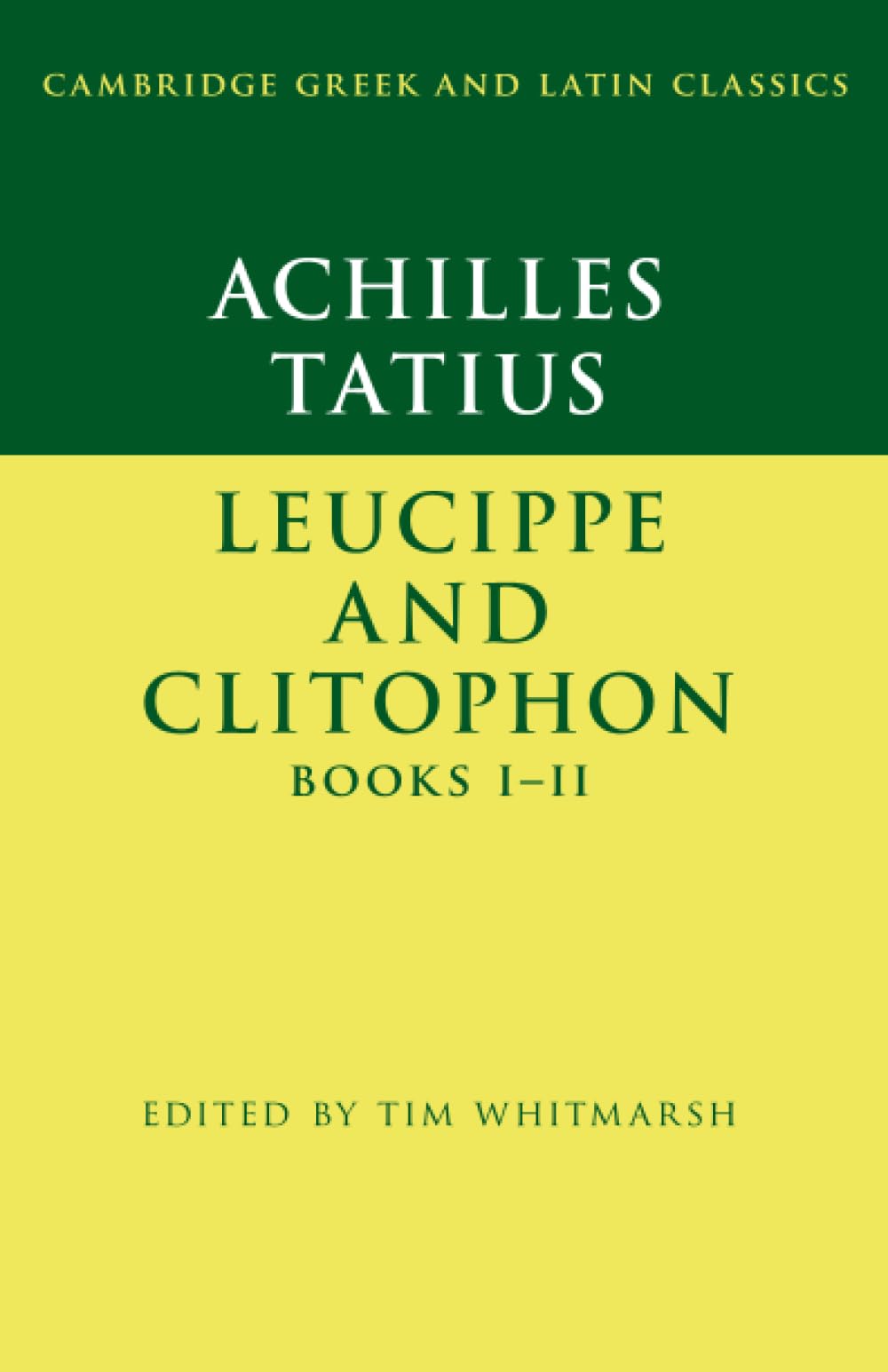 Achilles Tatius: Leucippe and Clitophon Books I-II Contemporary literature
