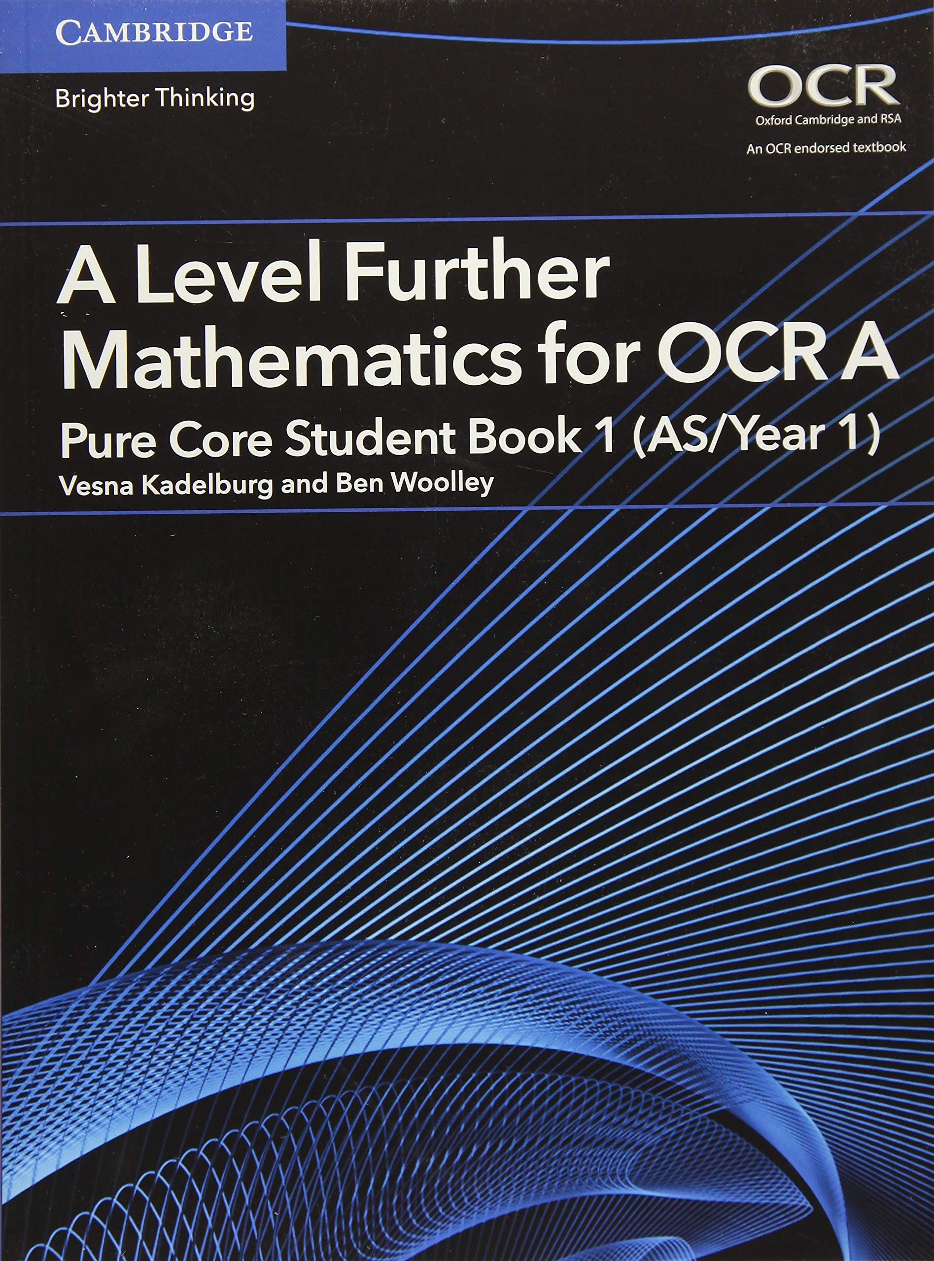 A Level Further Mathematics for OCR A Pure Core Student Book 1 (AS/Year 1) book
