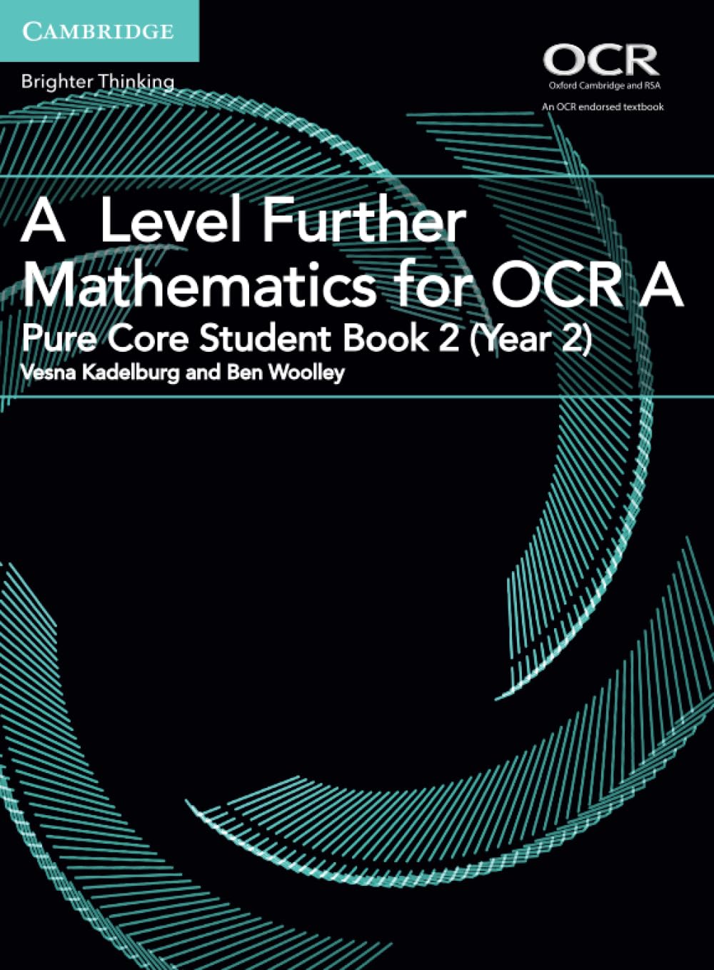 A Level Further Mathematics for OCR A Pure Core Student Book 2 (Year 2) book