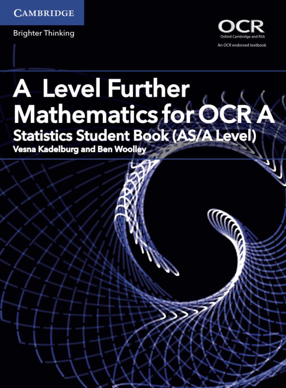 A Level Further Mathematics for OCR A Statistics Student Book (AS/A Level) book