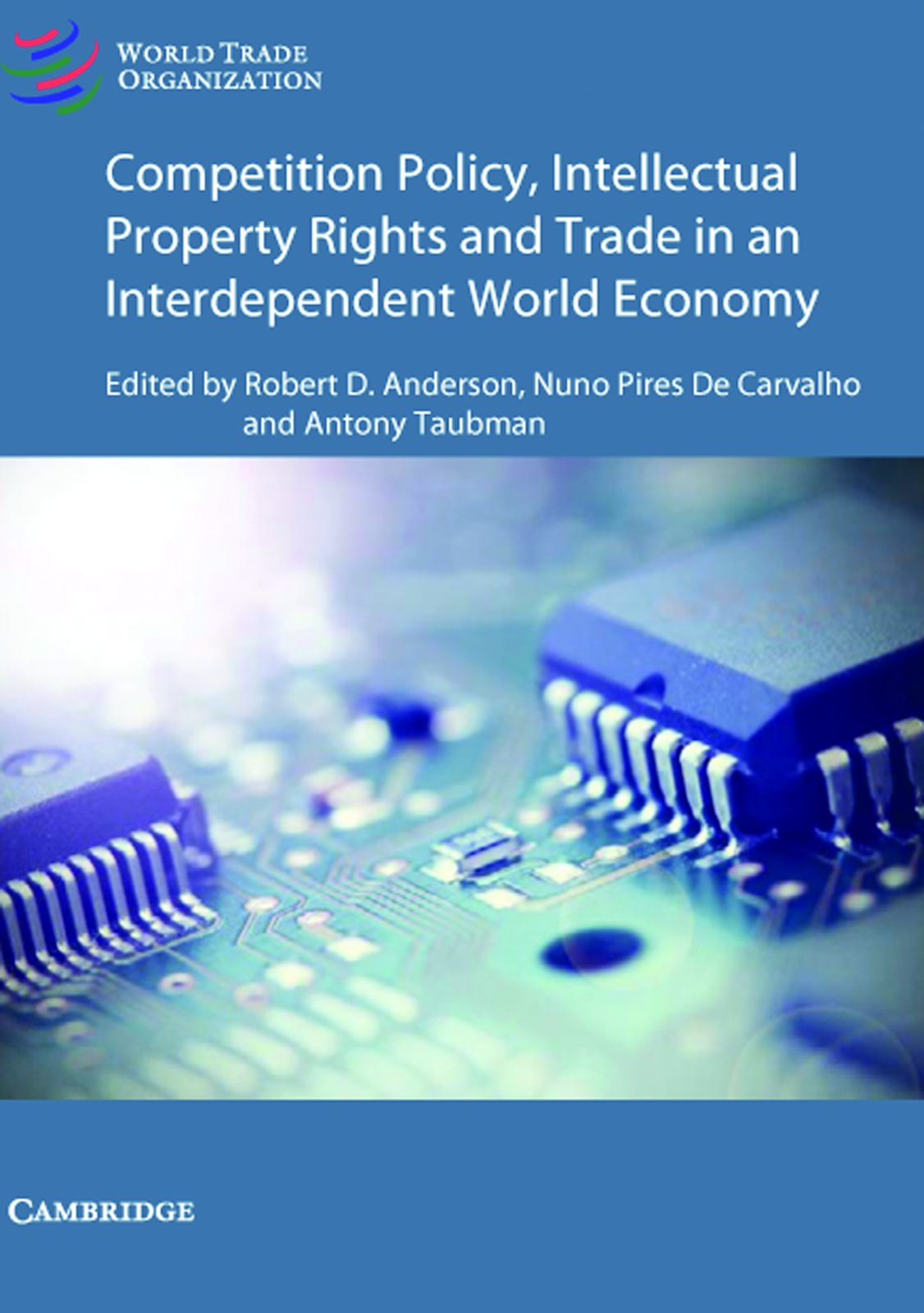 Competition Policy and Intellectual Property in Today's Global Economy Law
