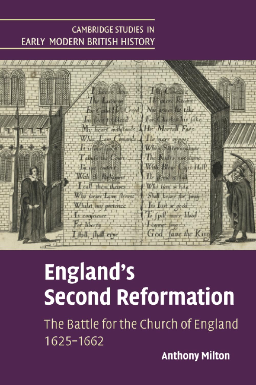 England's Second Reformation: The Battle for the Church of England 1625-1662 (Cambridge Studies in Early Modern British History) Politics & History