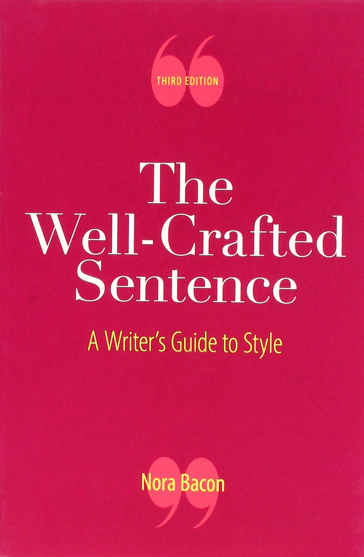The Well-Crafted Sentence: A Writer's Guide to Style Social Sciences