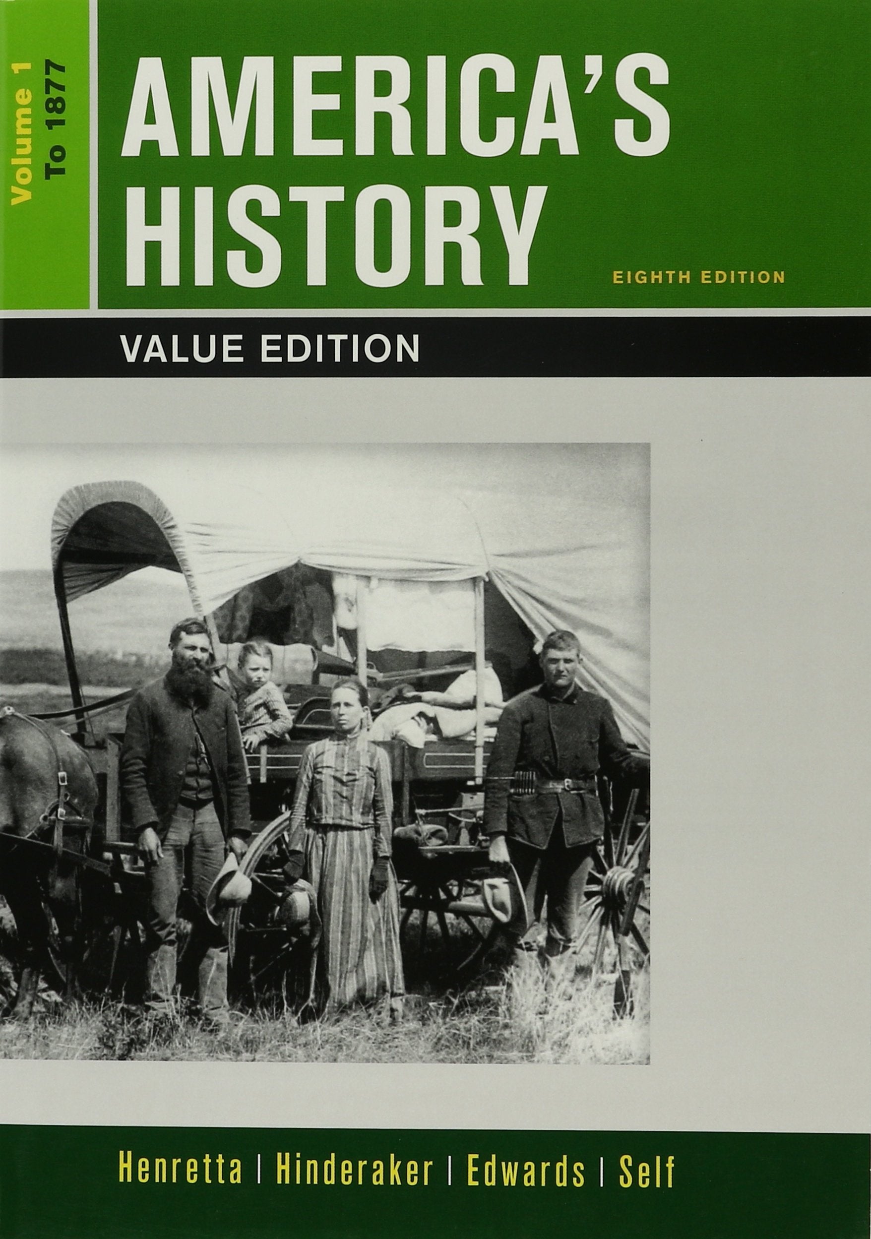 America's History, Value Edition, Volume 1 8e & Sources for America's History, Volume 1 8e: To 1877 Politics & History