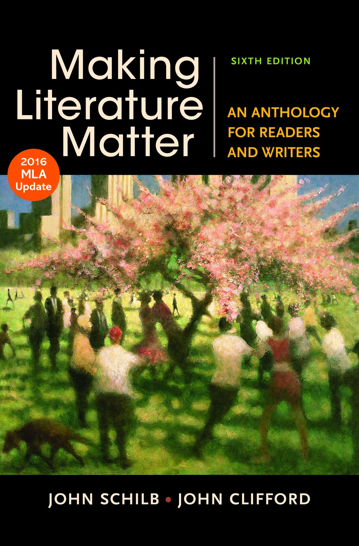 Making Literature Matter: An Anthology for Readers and Writers With 2016 MLA Update book