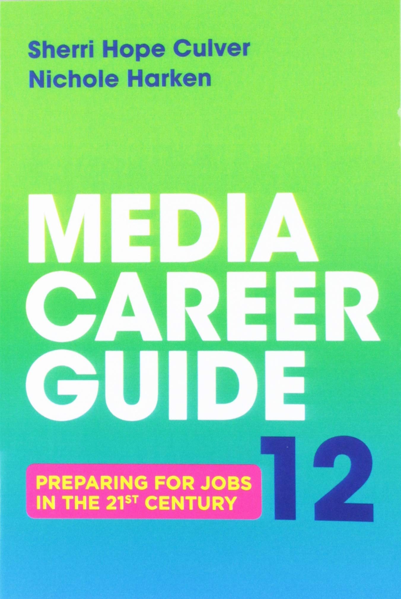 Media Career Guide: Preparing for Jobs in the 21st Century Reference Books