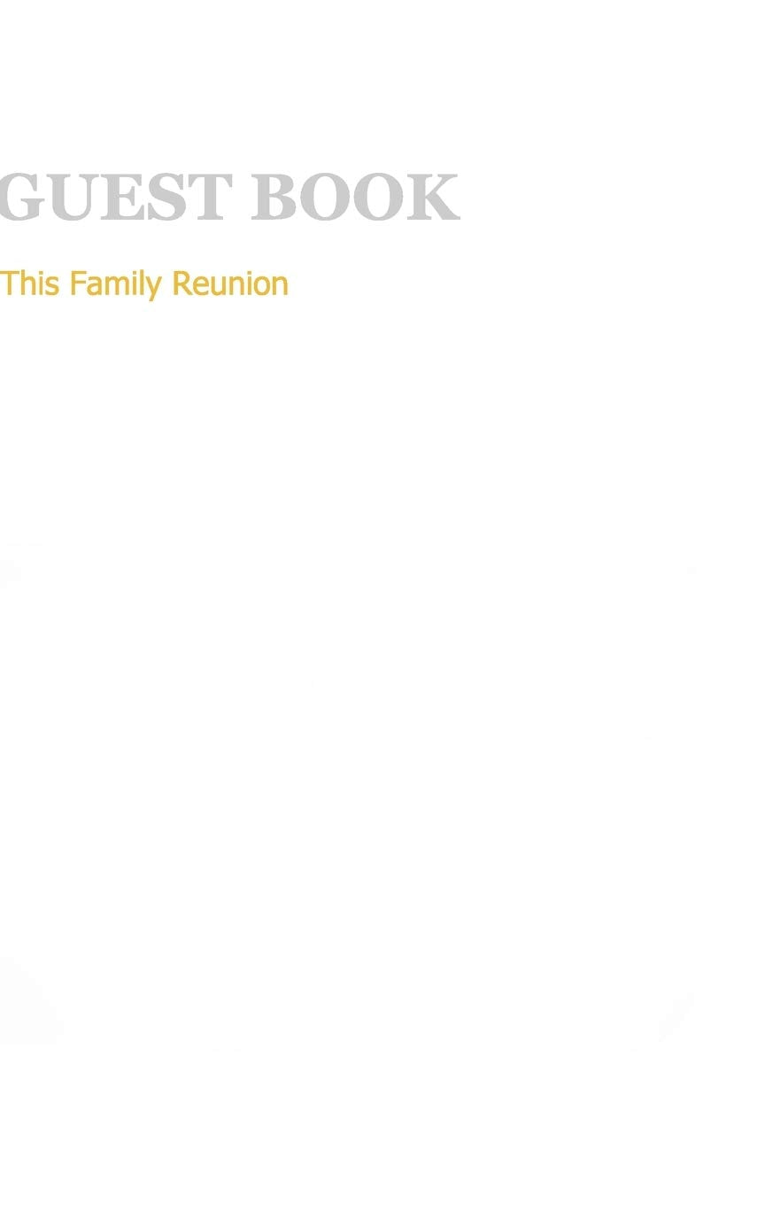 Guest Book: This Family Reunion Parents & Children