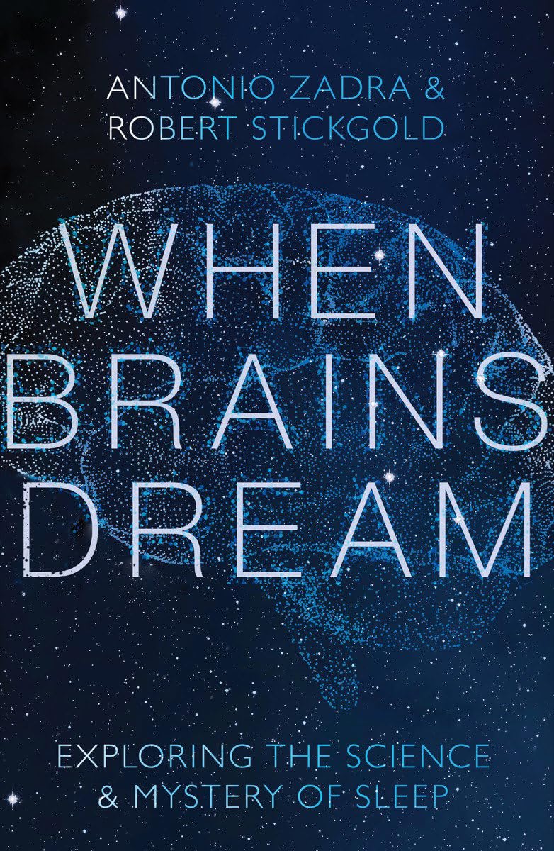 When Brains Dream: Exploring the Science and Mystery of Sleep Medicine