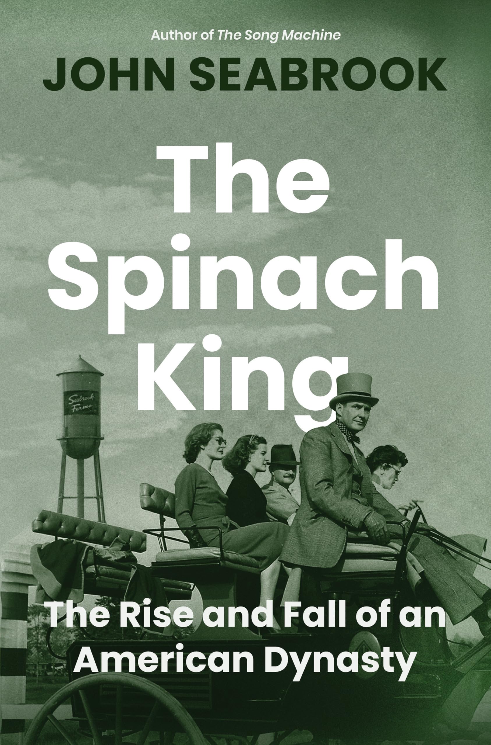 The Spinach King: The Rise and Fall of an American Dynasty Politics & Society