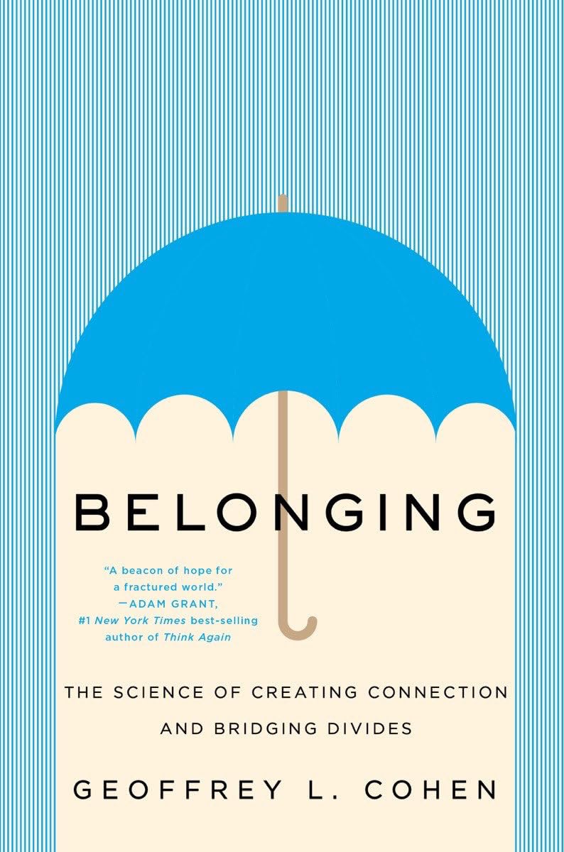 Belonging: The Science of Creating Connection and Bridging Divides book